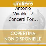 Antonio Vivaldi - 7 Concerti For Woodwind