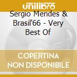 Sergio Mendes & Brasil'66 - Very Best Of cd musicale di Mendes, Sergio
