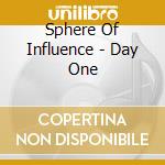 Sphere Of Influence - Day One cd