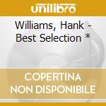 Williams, Hank - Best Selection * cd