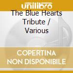 The Blue Hearts Tribute / Various cd