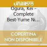 Ogura, Kei - Complete Best-Yume Ni Mukatte- cd