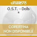 O.S.T. - Dolls * cd