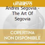 Andres Segovia - The Art Of Segovia cd