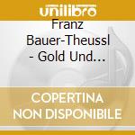 Franz Bauer-Theussl - Gold Und Silber - Famous Waltzes cd