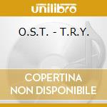 O.S.T. - T.R.Y. cd
