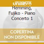 Hemming, Fujiko - Piano Concerto 1 cd