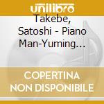 Takebe, Satoshi - Piano Man-Yuming Instrumental cd