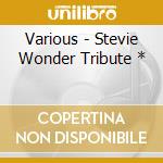 Various - Stevie Wonder Tribute * cd