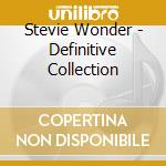 Stevie Wonder - Definitive Collection cd musicale di Stevie Wonder