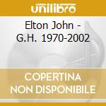 Elton John - G.H. 1970-2002 cd