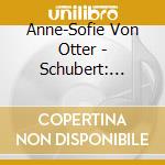 Anne-Sofie Von Otter - Schubert: Lieder cd