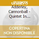 Adderley, Cannonball - Quintet In Chicago * cd
