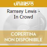 Ramsey Lewis - In Crowd cd