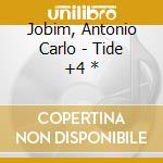 Jobim, Antonio Carlo - Tide +4 * cd