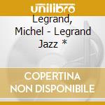 Legrand, Michel - Legrand Jazz * cd