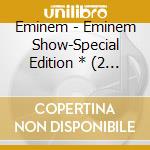 Eminem - Eminem Show-Special Edition * (2 Cd) cd