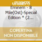 Eminem - 8 Mile(Ost)-Special Edition * (2 Cd) cd