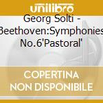 Georg Solti - Beethoven:Symphonies No.6'Pastoral' cd