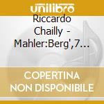 Riccardo Chailly - Mahler:Berg',7 Fruehe Lieder cd