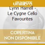 Lynn Harrell - Le Cygne Cello Favourites cd