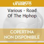 Various - Road Of The Hiphop cd