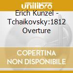 Erich Kunzel - Tchaikovsky:1812 Overture cd