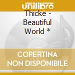 Thicke - Beautiful World * cd