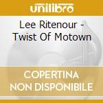 Lee Ritenour - Twist Of Motown cd