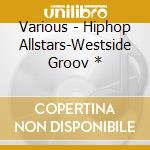 Various - Hiphop Allstars-Westside Groov * cd