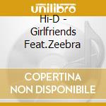 Hi-D - Girlfriends Feat.Zeebra cd
