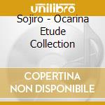 Sojiro - Ocarina Etude Collection cd