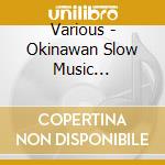 Various - Okinawan Slow Music Nuchigusui cd