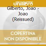 Gilberto, Joao - Joao (Reissued) cd