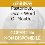 Pastorious, Jaco - Word Of Mouth Revisited * cd