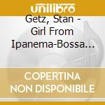 Getz, Stan - Girl From Ipanema-Bossa Nova Years (4 Cd) cd