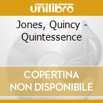 Jones, Quincy - Quintessence cd