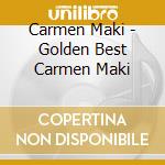 Carmen Maki - Golden Best Carmen Maki cd