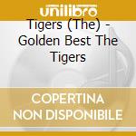 Tigers (The) - Golden Best The Tigers cd