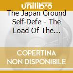 The Japan Ground Self-Defe - The Load Of The Ring cd