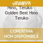 Hino, Teruko - Golden Best Hino Teruko cd