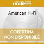 American Hi-Fi cd