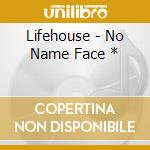 Lifehouse - No Name Face * cd