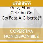 Getz, Stan - Getz Au Go Go(Feat.A.Gilberto)* cd