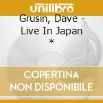 Grusin, Dave - Live In Japan * cd