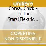 Corea, Chick - To The Stars(Elektric Band) cd