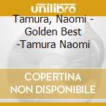 Tamura, Naomi - Golden Best -Tamura Naomi