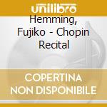 Hemming, Fujiko - Chopin Recital cd