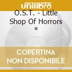 O.S.T. - Little Shop Of Horrors * cd