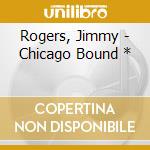Rogers, Jimmy - Chicago Bound * cd